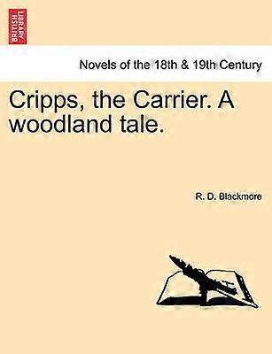 Cripps the Carrier A woodland tale Vol I