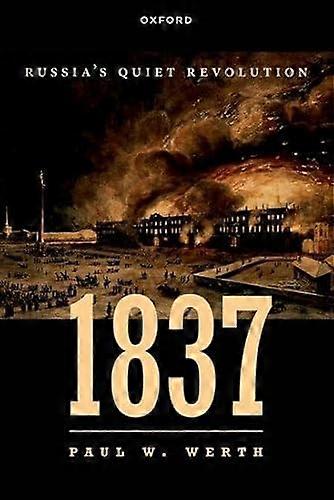 1837: Russias Quiet Revolution