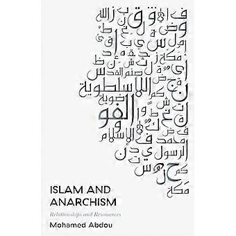 Islam and Anarchism Relationships and Resonances