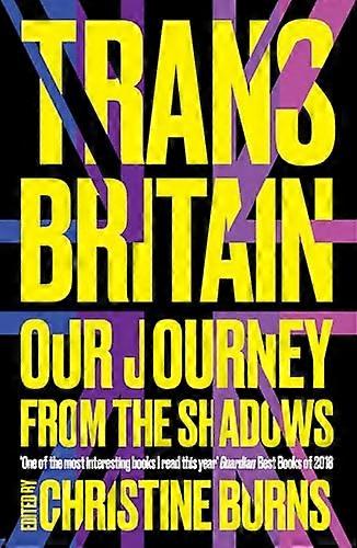 Trans Britain: Our Journey from the Shadows