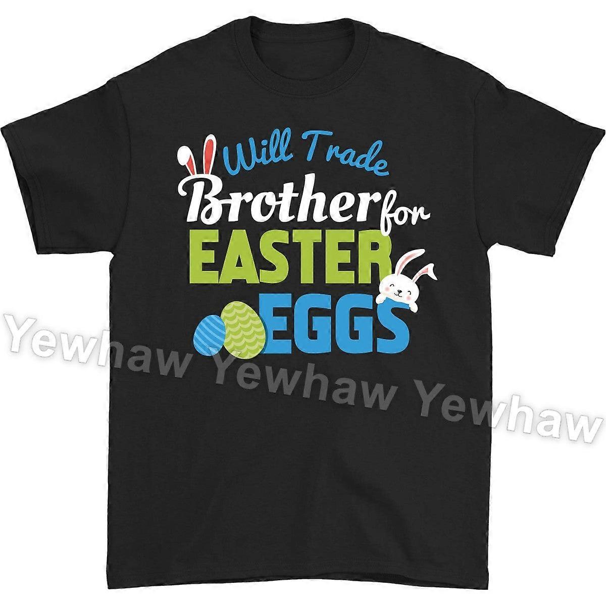 Will Trade Brother For Easter Eggs Happy Easter T-shirt, Easter Bunny