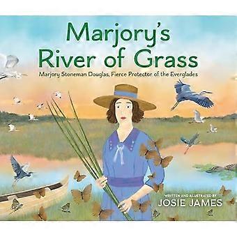 Marjoryn ruohojoki: Marjory Stoneman Douglas, Evergladesin kiivas suojelija