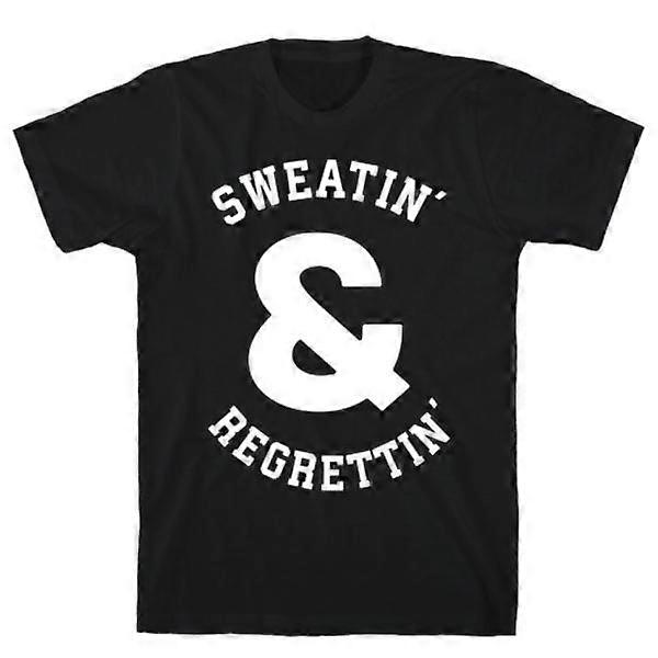 Sweatin' & Regrettin' T-shirt