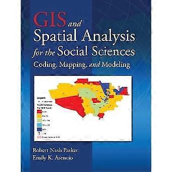 GIS and Spatial Analysis for the Social Sciences