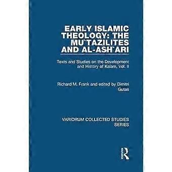 Early Islamic Theology: The Mu`tazilites and al-Ash`ari