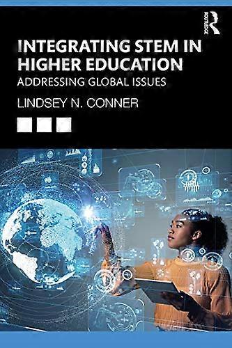 Integrating STEM in Higher Education Addressing Global Issues