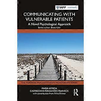 Communicating with Vulnerable Patients A Novel Psychological Approach