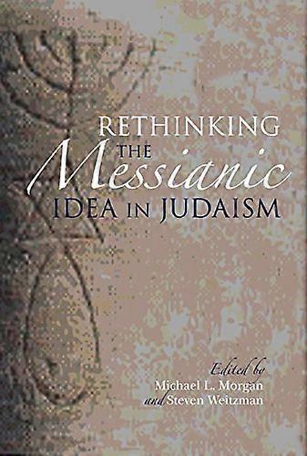 Rethinking the Messianic Idea in Judaism
