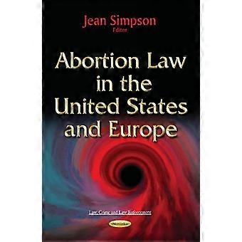 Abortlovgivninga i USA & Europa (lov kriminalitet og politi)