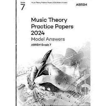Music Theory Practice Papers Model Answers 2024, ABRSM Klasse 7 (Prüfungsaufgaben und Antworten zur Musiktheorie (ABRSM))