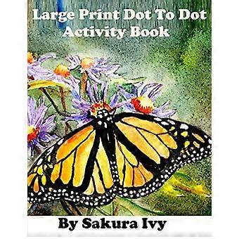 Livre d’activités Dot to Dot en gros caractères : facile à lire 100+ puzzles Connect the Dot