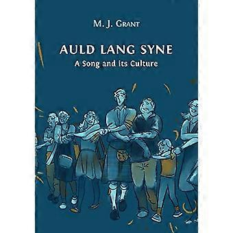 Auld Lang Syne: Una canzone e la sua cultura