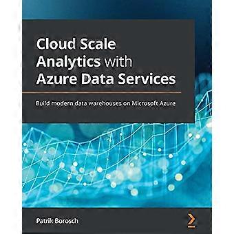 Cloud Scale Analytics med Azure Data Services: Utvikle moderne datalagre på Microsoft Azure