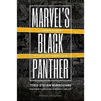 Marvel's Black Panther: Eine Comic-Biografie, von Stan Lee bis Ta-Nehisi Coates