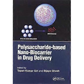 Polysaccharide Based Nano-biocarrier In Drug Delivery - Taylor & Francis Ltd