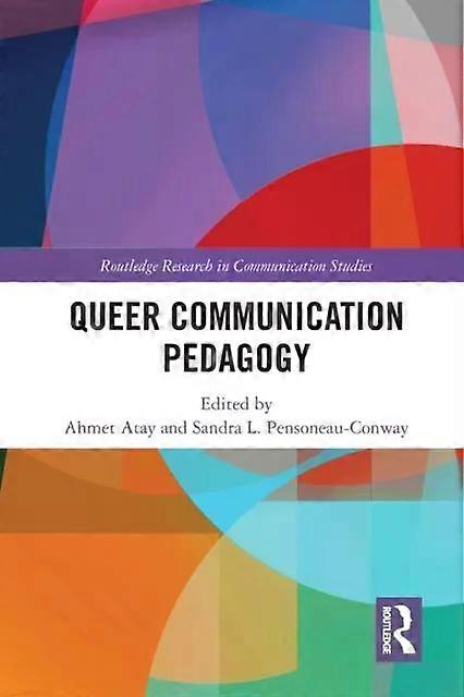Queer Communication Pedagogy - Taylor & Francis Ltd