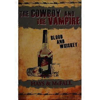 The cowboy and the vampire blood and whiskey