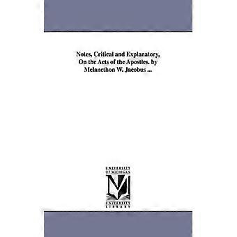Notes Critical And Explanatory On The Acts Of The Apostles. By Melancthon - Jacobus, Melancthon, W - Paperback - English Book - History