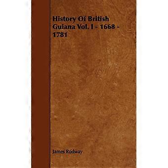 History Of British Guiana Vol. I - 1668 - 1781 - James Rodway - Paperback - English Book - History