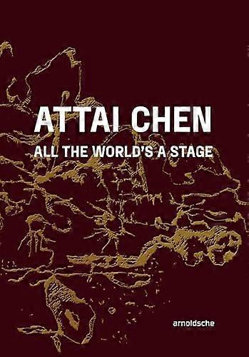 Attai Chen All the Worlds a Stage