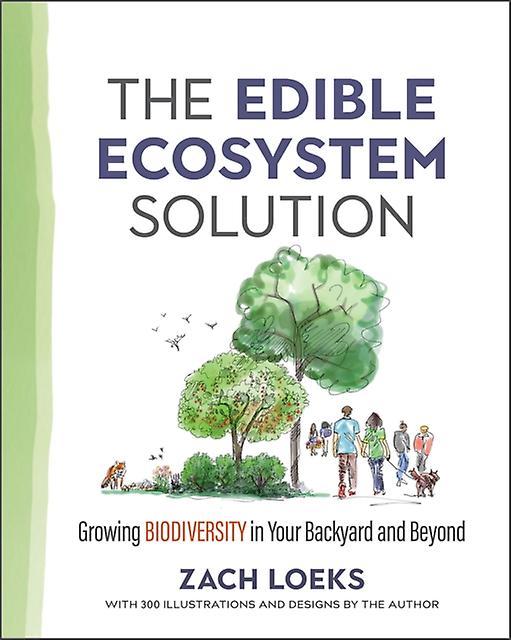 The Edible Ecosystem Solution by Zach Loeks Paperback