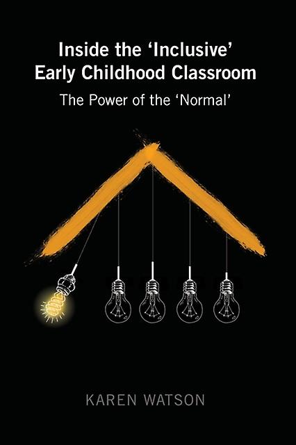 Inside The Inclusive Early Childhood Classroom by Karen Watson Paperback