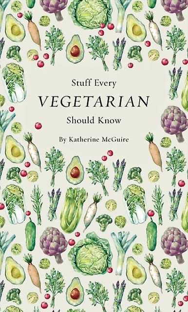 Stuff Every Vegetarian Should Know by Katherine McGuire Paperback Book