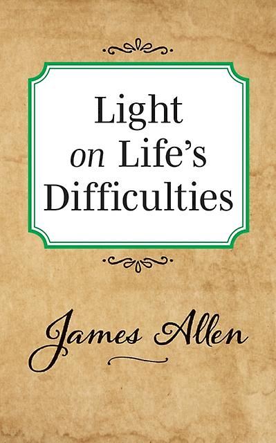 Light On Lifes Difficulties by James Allen Paperback Book