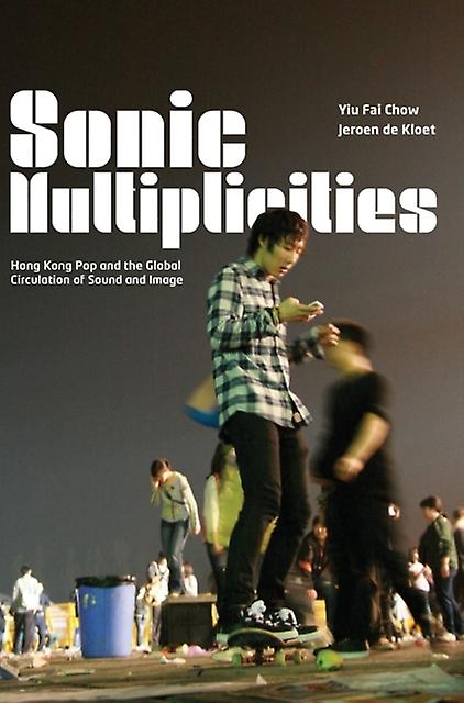 Sonic Multiplicities by Kloet & Jeroen de University of Amsterdam & The Netherlands Paperback Book