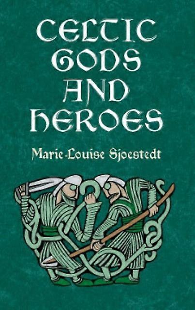 Celtic Gods And Heroes by MarieLouise Sjoestedt Paperback Book