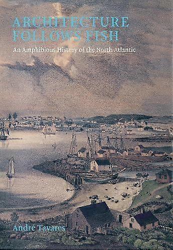 Architecture Follows Fish by Andre Tavares Hardback Book