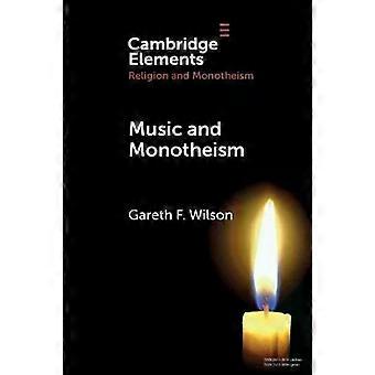 Música e Monoteísmo - Gareth F. Wilson