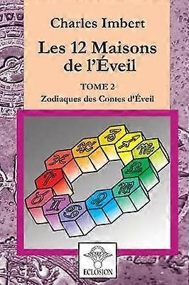 Les 12 Maisons de l'Eveil - Tome 2