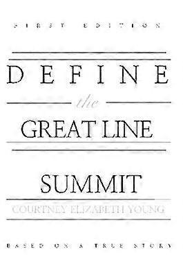 Define the Great Line: SUMMIT