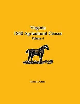 Virginia 1860 Agricultural Census Volume 4