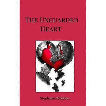 The Unguarded Heart