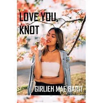 Te amo, Nó - Girlieh Mae Barit