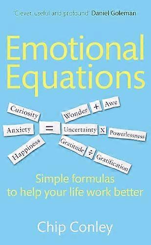 Emotional Equations: Simple formulas to help your life work better