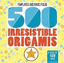 500 Irresistable Origamis - Mayumi Jezewski