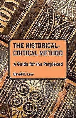 The Historical-Critical Method: A Guide for the Perplexed