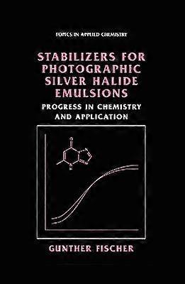 Stabilizers for Photographic Silver Halide Emulsions: Progress in Chemistry and Application