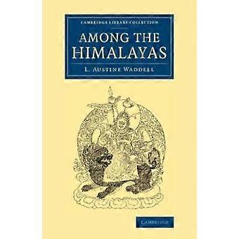 Among The Himalayas - L. Austine Waddell - Paperback - en Book