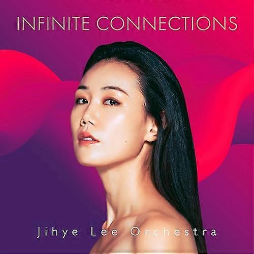 Jihyee Lee Orchestra - Infinite Connections [CD]