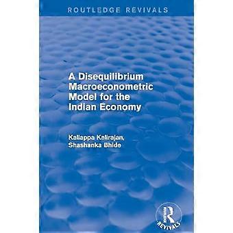 Revival A Disequilibrium Macroeconometric Model for the Indian Economy (2003)