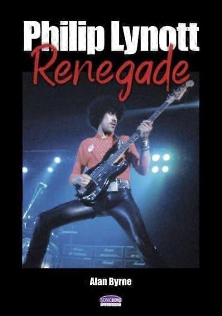 Philip Lynott Renegade by Alan Byrne Paperback