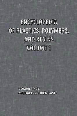 Encyclopedia of Plastics Polymers and Resins Volume 1