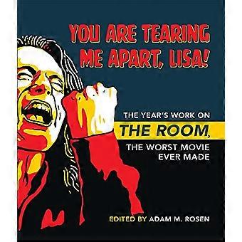 Tu me déchires, Lisa !: Le travail de l'année sur The Room, le pire film jamais réalisé (Le travail de l'année : études sur la culture des fans et la théorie culturelle)