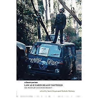 Legge come se la Terra fosse davvero importante: il progetto wild Law Judgment (Legge, Giustizia ed Ecologia)
