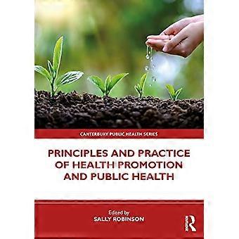 Principes en praktijk van gezondheidsbevordering en volksgezondheid (Canterbury Public Health Series)