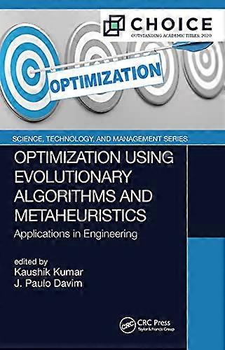 Optimization Using Evolutionary Algorithms and Metaheuristics: Applications in Engineering (Science, Technology, and Management)